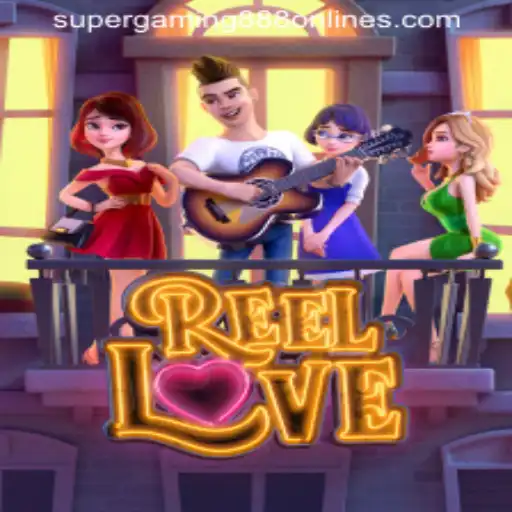 ReelLove: Dive into a World of Romance and Excitement with SuperGaming888